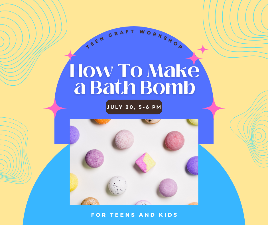 Image of bath bombs with text that says how to make bath bombs. June 20th 5-6 pm